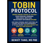 THE TOBIN PROTOCOL: Ending Chronic Disease at the Root - Toxin Overload, Biological Imbalances (Hormonal Imbalances), Infections, and Nutrient Deficiencies Explained