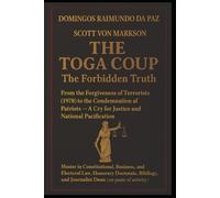 THE TOGA COUP: The Forbidden Truth: The Forbidden Truth