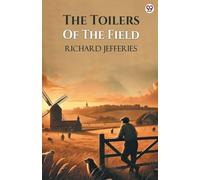 The Toilers Of The Field