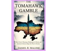 THE TOMAHAWK GAMBLE: HOW PUTIN’S WARNINGS, WASHINGTON’S WORDS, AND AMERICA’S CHOICES SHAPE THE WAR IN UKRAINE