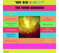 The Tomb Weavers We Dig Sounds (Vinyl LP)