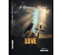 The Tombstone Marked Love: My Cross