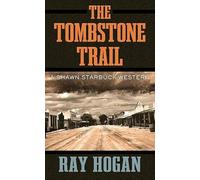 The Tombstone Trail: A Shawn Starbuck Western