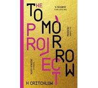 The Tomorrow Project: A powerful work of speculative fiction for fans of Station Eleven and The End We Start From.