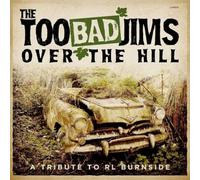 The Too Bad Jims Over the Hill: A Tribute to RL Burnside (Vinyl LP)