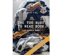 The Too Busy To Read Book : Single Mom Edition: For Single Mums