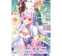 The Too-Perfect Saint: Tossed Aside by My Fiancé and Sold to Another Kingdom 4