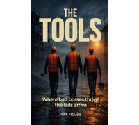 The Tools: A Dark Comedy Crime Thriller of Corruption, Revenge, and Concrete Justice