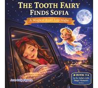 The Tooth Fairy Finds Sofia: A magical road trip night