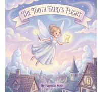 The Tooth Fairy’s Flight