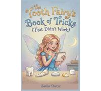The Tooth Fairy's Book of Tricks (That Didn't Work)