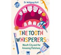The Tooth Whisperers: Mouth City and the Amazing Flatshare