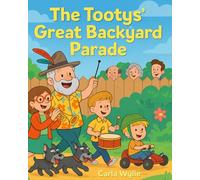 The Tootys and the Great Backyard Parade