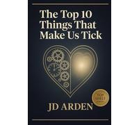 The Top 10 Things that Make Us Tick: 9