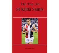 The Top 100 St Kilda Saints