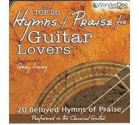 The Top 20 Hymns of Praise for Guitar Lovers