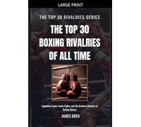 The Top 30 Boxing Rivalries of all Time