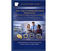 The Top 5 Communication Strategies for Parents in Local, Public-School Districts: A TMQ (Target • Meet • Qualify) Quantified Approach Integrating Performance Improvement Communication (PIC): 4