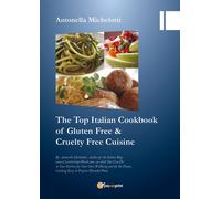 The Top Italian Cookbook of Gluten Free & Cruelty Free Cuisine