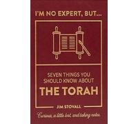 The Torah: Seven Things You Should Know