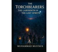 The Torchbearers Series: The Labyrinth of the Lost Spirits