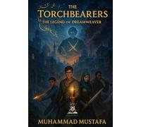 The Torchbearers - The Legend of the Dreamweaver