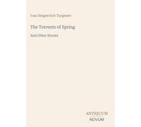 The Torrents of Spring: And Other Stories