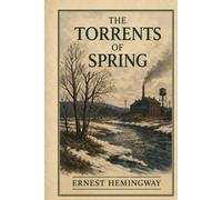 The Torrents of Spring: Illustrated Edition