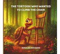 The Tortoise Who Wanted to Climb the Chair