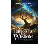 The Tortoise's Timeless Wisdom: Book 2 of the The Chronicles of Finn and the Hidden Truth