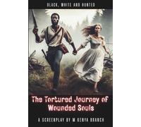 The Tortured Journey of Wounded Souls