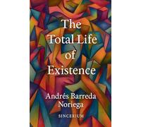 The Total Life of Existence