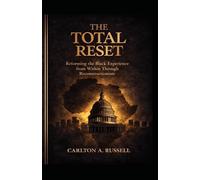 The Total Reset: Reforming the Black Experience from Within Through Reconstructionism