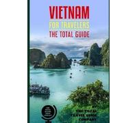The Total Travel Guide Compan VIETNAM FOR TRAVELERS. The total guid (Tascabile)