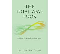 The Total Wave Book - Volume 2: A Book for Everyone