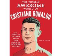 The Totally Awesome World of Cristiano Ronaldo (Tascabile)