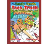 The Totally Terrific Taco Truck: The Dual Language Version