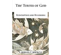 The Totem of God: Redemption and Beginning