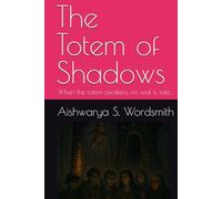 The Totem of Shadows: When the totem awakens, no soul is safe…