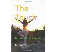 The Touch: Is this a Gift or a Curse?
