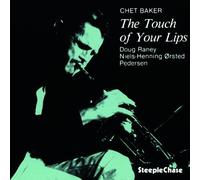 The Touch Of Your Lips by Chet Baker, Niels-Henning Orsted Pedersen (2010-01-01)