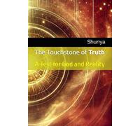The Touchstone of Truth: A Test for God and Reality