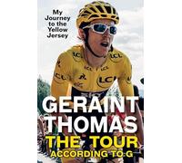 Geraint Thomas The Tour According to G (Tascabile)
