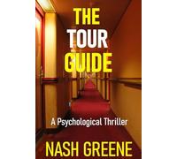 The Tour Guide: A Psychological Thriller