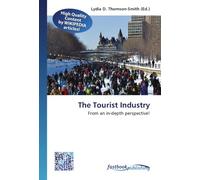 The Tourist Industry: From an in-depth perspective!