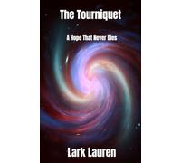 The Tourniquet: A Hope That Never Dies