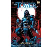The Tower chronicles-Le cronache di Tower. Vol. 1: Geisthawk.