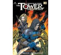 The Tower chronicles-Le cronache di Tower. Vol. 4: Geisthawk.