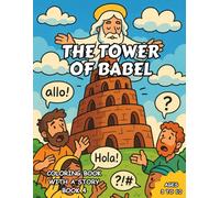 The Tower of Babel Book Coloring with a Story: Coloring the Old Testament - Book 4