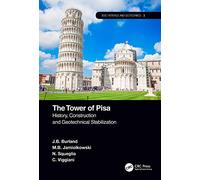 The Tower of Pisa: History, Construction and Geotechnical Stabilization